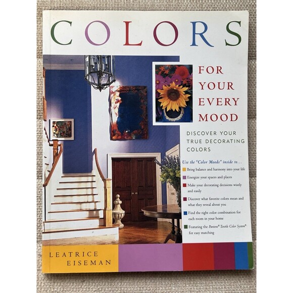 Colors for Your Every Mood : Discover Your True Decorating Colors by Leatrice... - Picture 2 of 3